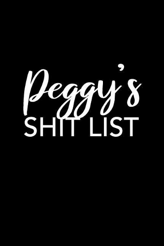 Peggy's Shit List