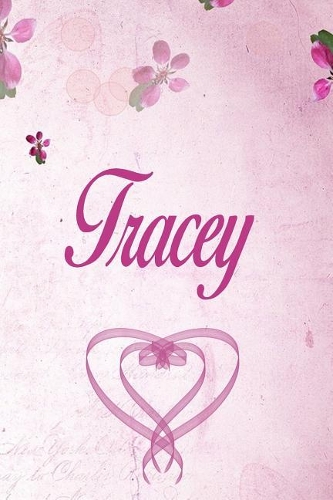 Tracy: Personalised Name Notebook/Journal Gift For Women & Girls 100 Pages (Pink Floral Design) for School, Writing Poetry, Diary to Write in, Gratitude Wr