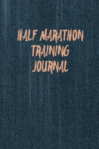 Half Marathon Training Journal
