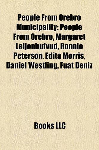People from Rebro Municipality: People from Rebro, Margaret Leijonhufvud, Ronnie Peterson, Edita Morris, Daniel Westling, Fuat Deniz(English)
