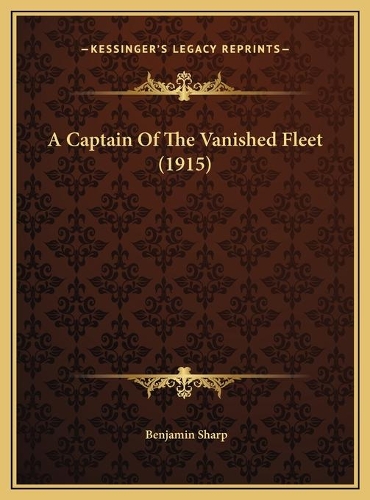 A Captain Of The Vanished Fleet (1915)