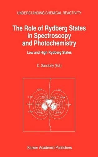 Role of Rydberg States in Spectroscopy and Photochemistry, The: Low and High Rydberg States