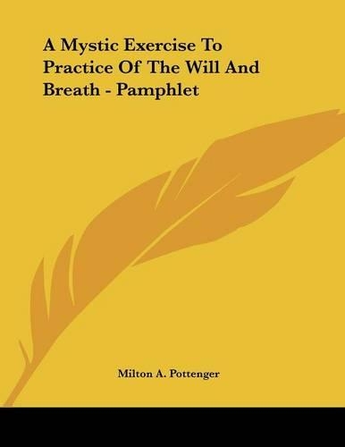 A Mystic Exercise to Practice of the Will and Breath - Pamphlet: (English)