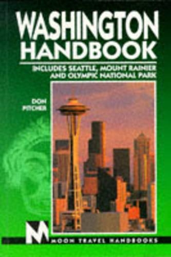 Moon Washington: Including Seattle, Mount Rainier and Olympic National Park(Moon Handbooks)