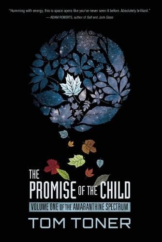 The Promise of the Child: Volume One of the Amaranthine Spectrum(1 Amaranthine Spectrum)