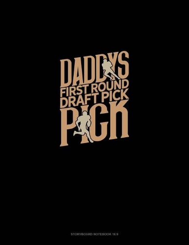 Daddy's First Round Draft Pick