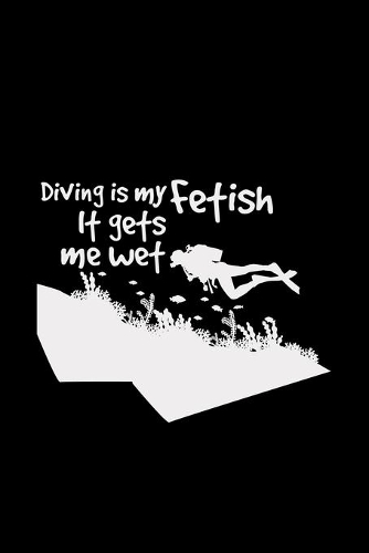 Diving is my fetish: 6x9 Diver - grid - squared paper - notebook - notes