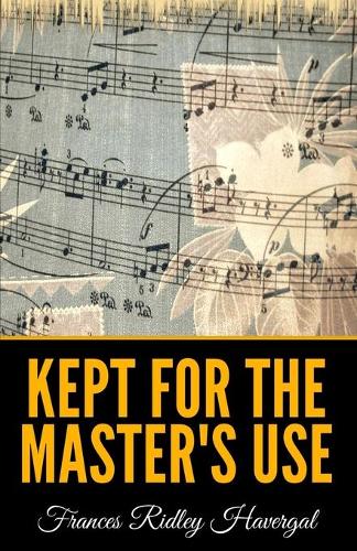 Kept for the Master's Use
