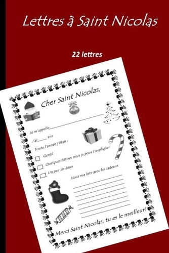 Lettres à Saint Nicolas: Un cadeau original à offrir aux enfants, qui vont écrire une lettre à Saint Nicolas. Il peur être utilisé plusieurs années, car le cahier contient 2