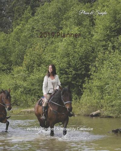 2019 Planner: Weekly Planner & Monthly Calendar(1 Planner - Plain & Simple)