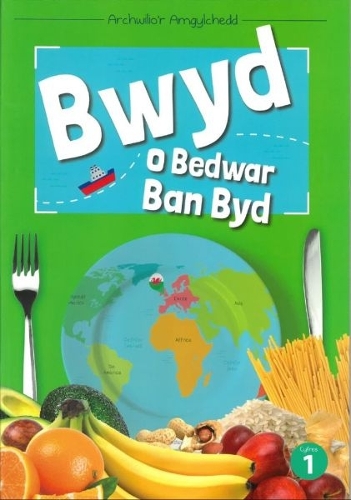 Cyfres Archwilio'r Amgylchedd: Bwyd o Bedwar ban byd