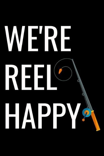 We're Reel Happy