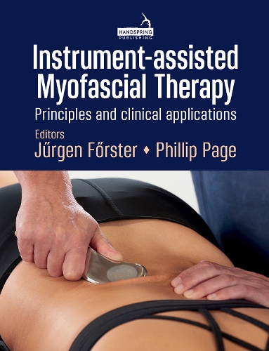 Instrument-Assisted Myofascial Therapy: Principles and Clinical Applications