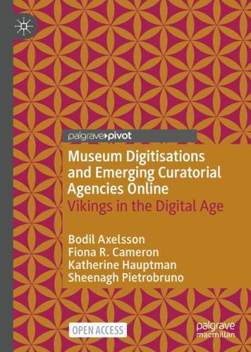 Museum Digitisations and Emerging Curatorial Agencies Online: Vikings in the Digital Age