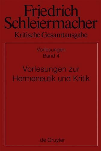 Vorlesungen Zur Hermeneutik Und Kritik