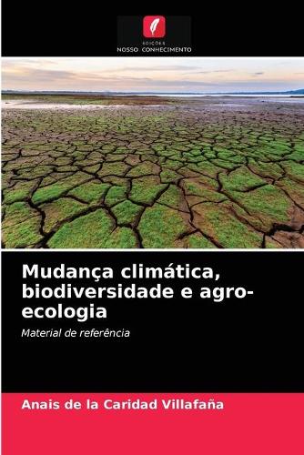 Mudança climática, biodiversidade e agro-ecologia