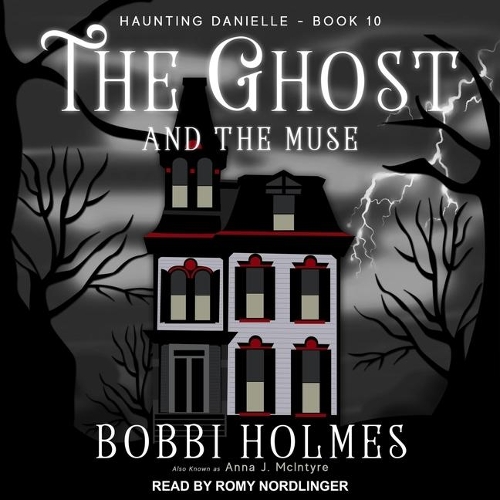 The Ghost and the Muse Lib/E: (10 Haunting Danielle Series Lib/E)