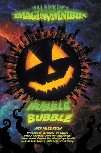 Hubble Bubble: (3 Malarkey's Imaginomnibus)