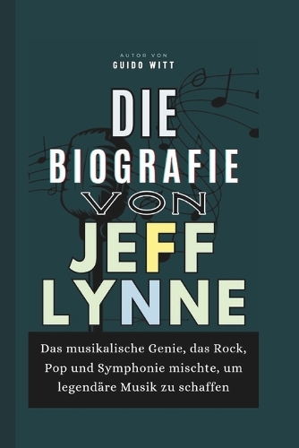 Die Biografie von Jeff Lynne