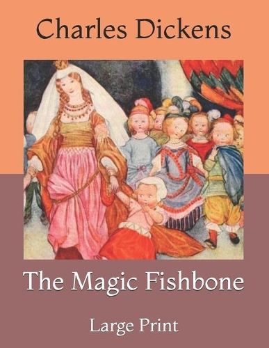 The Magic Fishbone: Large Print