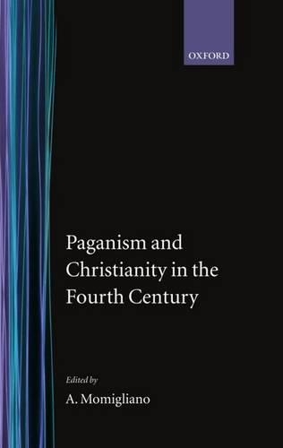 Paganism and Christianity in the Fourth Century