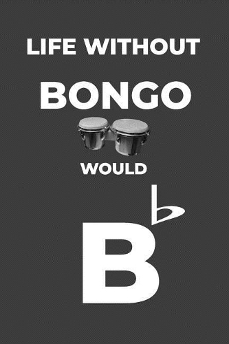 Life Without Bongo