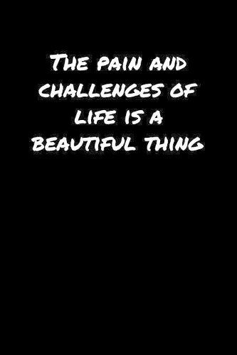 The Pain and Challenges Of Life Is A Beautiful Thing