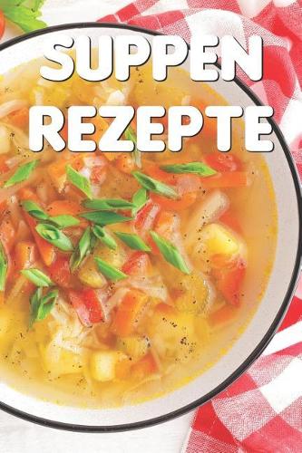 Suppen Rezepte