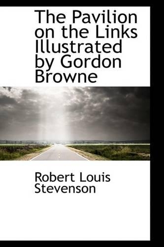 The Pavilion on the Links Illustrated by Gordon Browne