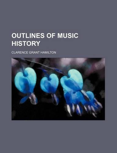 Outlines of Music History: (English)