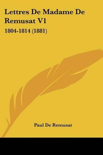 Lettres De Madame De Remusat V1