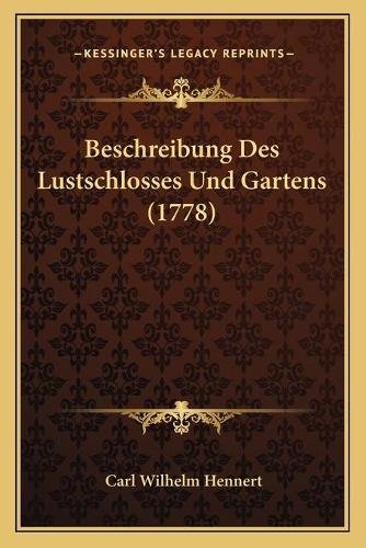Beschreibung Des Lustschlosses Und Gartens (1778)