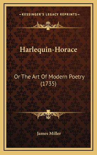 Harlequin-Horace: Or The Art Of Modern Poetry (1735)
