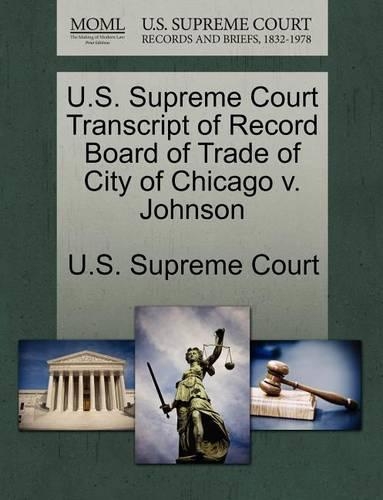 U.S. Supreme Court Transcript of Record Board of Trade of City of Chicago V. Johnson: (English)