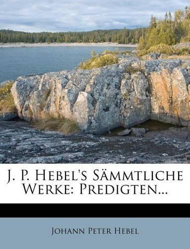 J. P. Hebel's Sammtliche Werke.