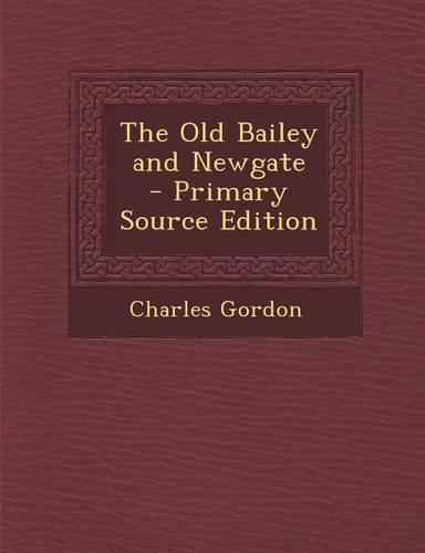 The Old Bailey and Newgate: (English)