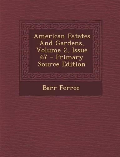 American Estates and Gardens, Volume 2, Issue 67