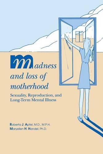 Madness and Loss of Motherhood