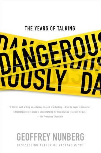 The Years of Talking Dangerously