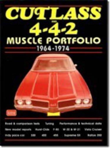 Cutlass and 4-4-2 Muscle Portfolio, 1964-74: Muscle Portfolio 1964-1974(Muscle Portfolio)