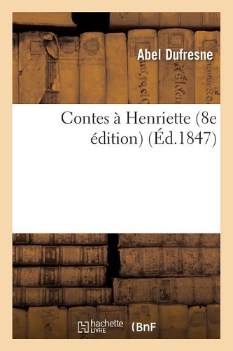 Contes À Henriette 8e Édition