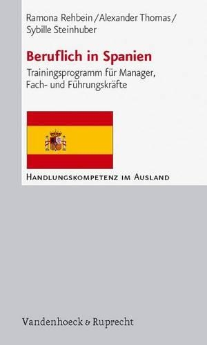 Beruflich in Spanien: Trainingsprogramm Fur Manager, Fach- Und Fuhrungskrafte