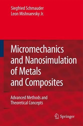 Micromechanics and Nanosimulation of Metals and Composites: Advanced Methods and Theoretical Concepts