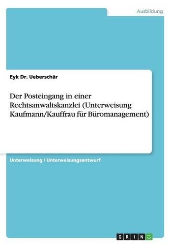 Der Posteingang in einer Rechtsanwaltskanzlei (Unterweisung Kaufmann/Kauffrau für Büromanagement)