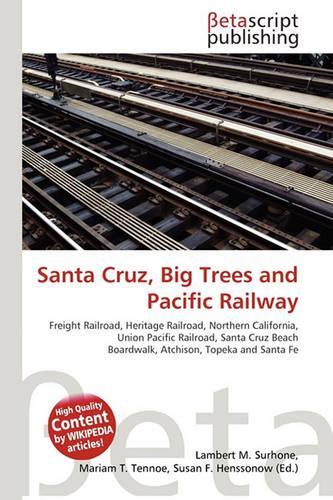 Santa Cruz, Big Trees and Pacific Railway: (English)
