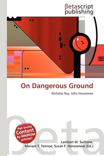 On Dangerous Ground