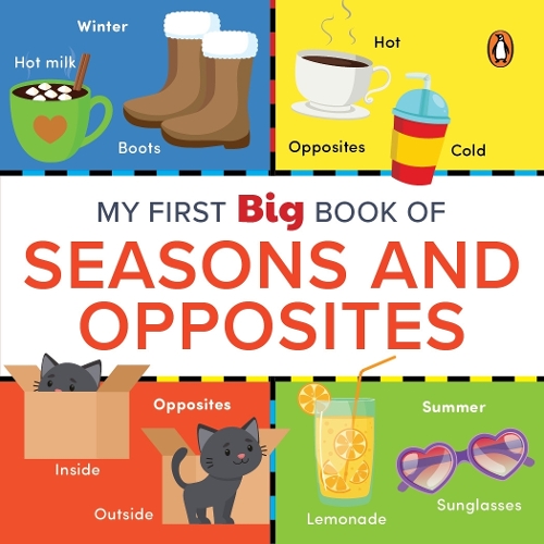 My First Big Book of Seasons & Opposites: Illustrated Board Book of Seasons and Opposites for PreSchool Kids, Toddlers | Book for 1+ [Penguin Early Learning Series]
