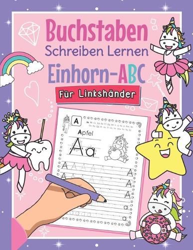 Buchstaben Schreiben Lernen Einhorn-ABC - Für Linkshänder