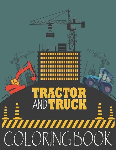 Tractor and Truck
