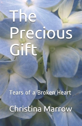 The Precious Gift: Tears of a Broken Heart